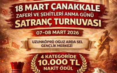 18 Mart Çanakkale Zaferi ve Şehitleri Anma Satranç Turnuvası