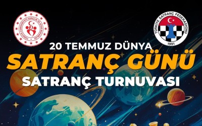 20 Temmuz Dünya Satranç Günü Yıldırım Satranç Turnuvası