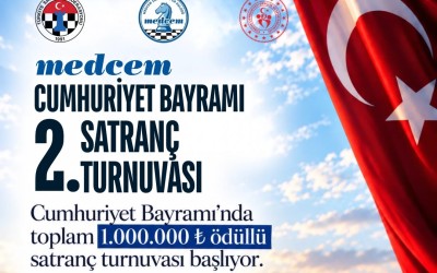 Medcem Madencilik ve Yapı Malzemeleri San. ve Tic. A.Ş Cumhuriyet Bayramı 2. Satranç Turnuvası