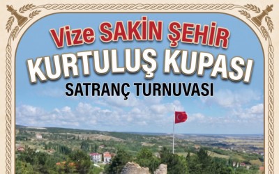 Vize Sakin Şehir Kurtuluş Kupası Satranç Turnuvası